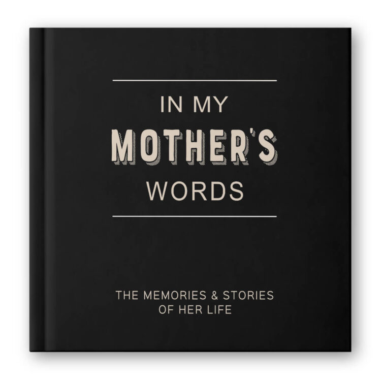 In my mothers words story memory journal