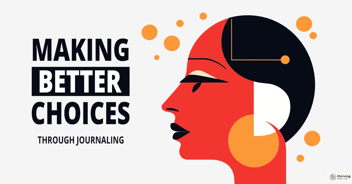 Flat illustration of a woman's head surrounded by circles, with overlaid text: 'Making better choices through Journaling