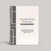 The front cover of the Practice Builds Boundaries Journal displayed upright against a neutral background.